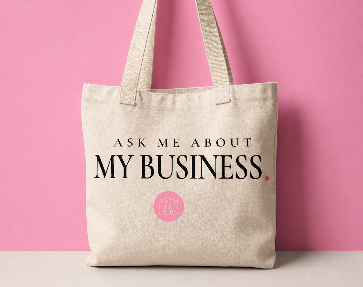 Mompreneur Tote