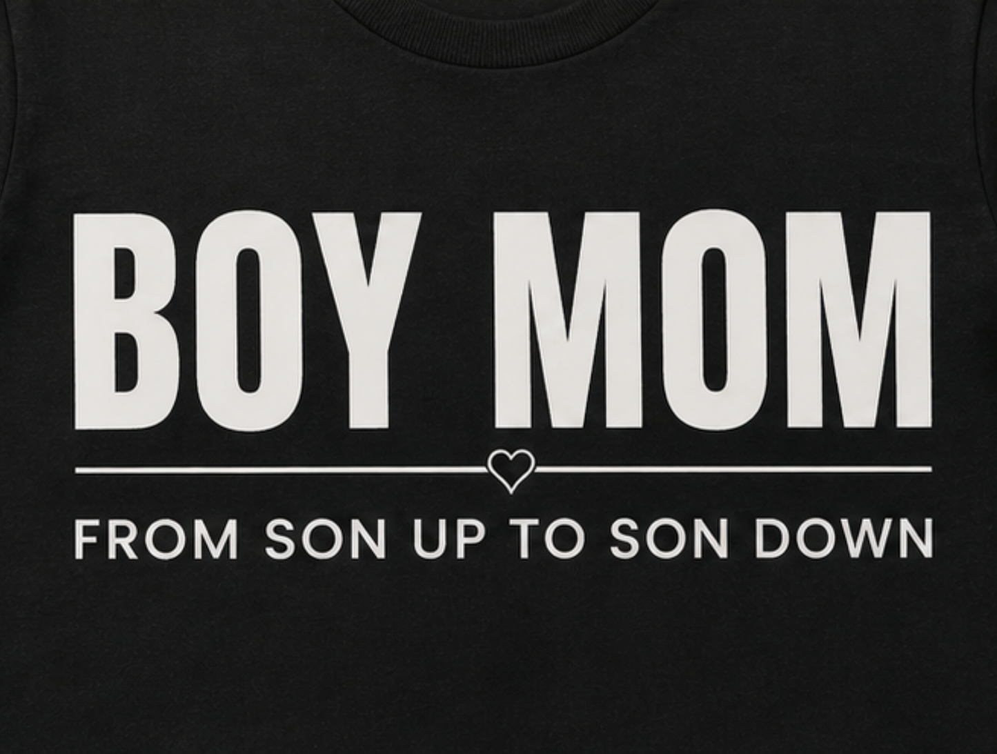 Boy Mom Life: From Son Up to Son Down Tee