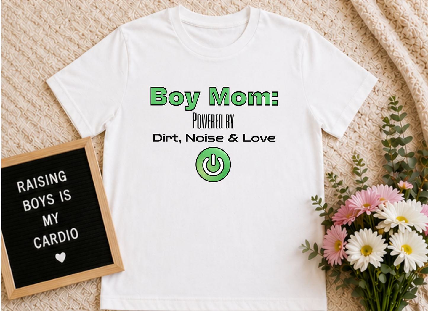 Boy Mom Life: Powered by Dirt, Noise & Love Tee